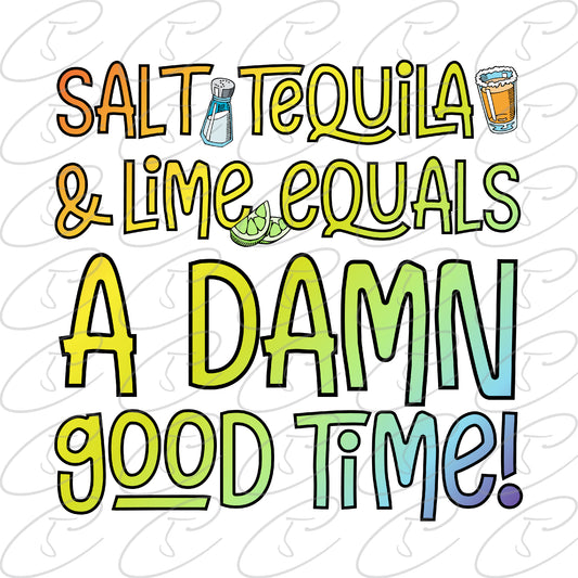 Salt, Tequila & Lime Equals...