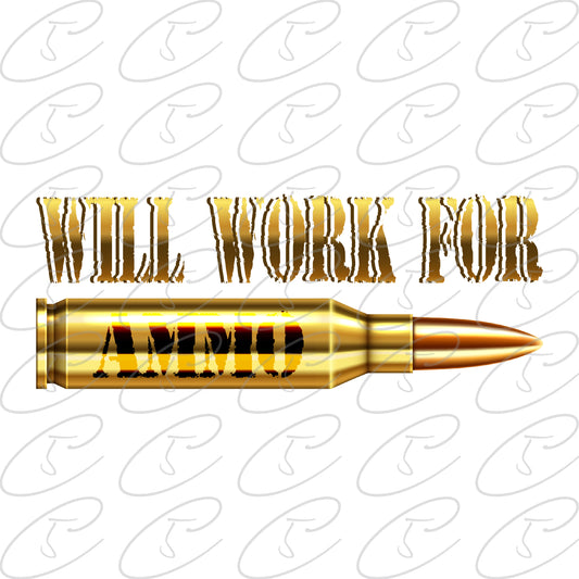 Will work for Ammo